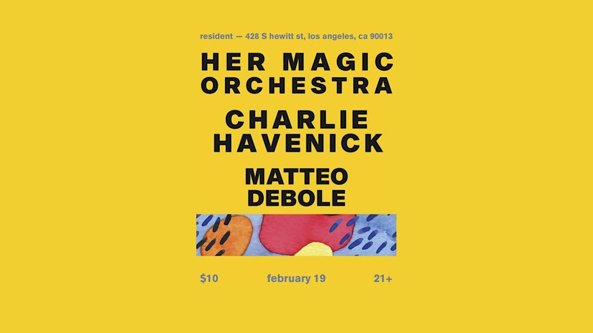 Her Magic Orchestra, Charlie Havenick & Matteo Debole
