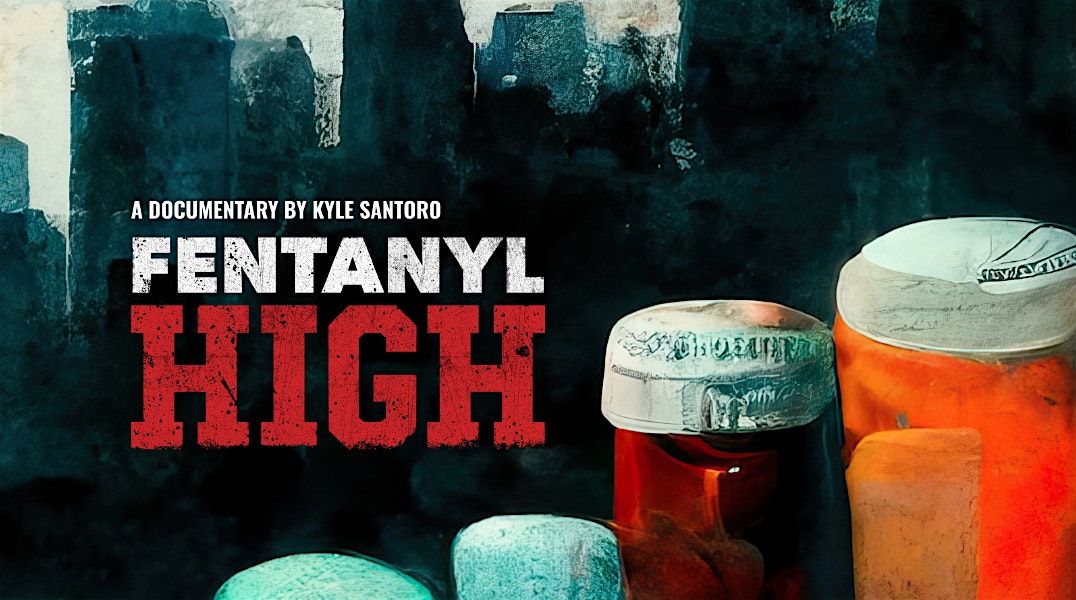 Fentanyl High Film Showcase and Panel Discussion, Spangenberg Theatre ...