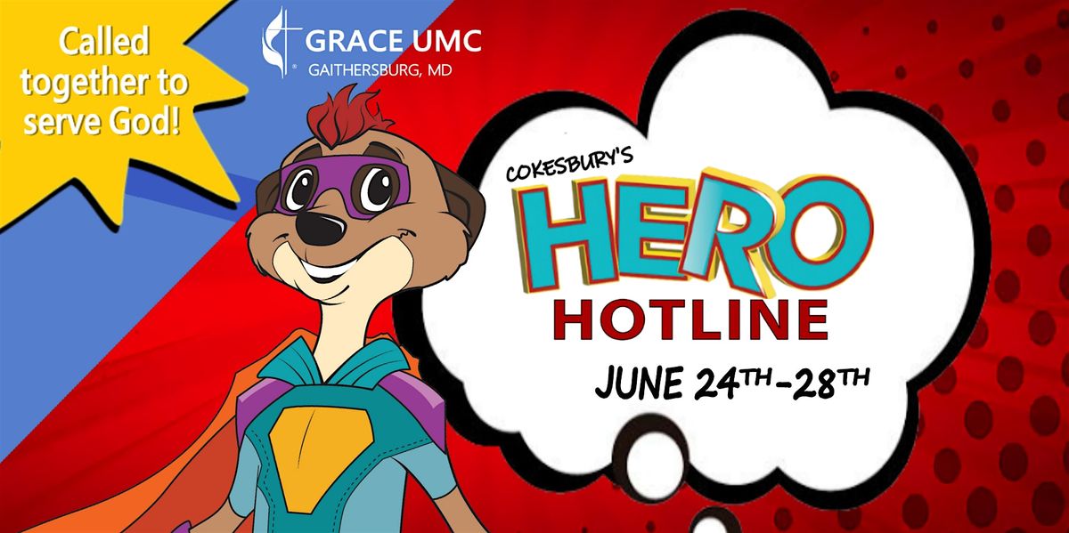 2024 VBS | HERO Hotline, June 24-28, 2024, Grace United Methodist ...