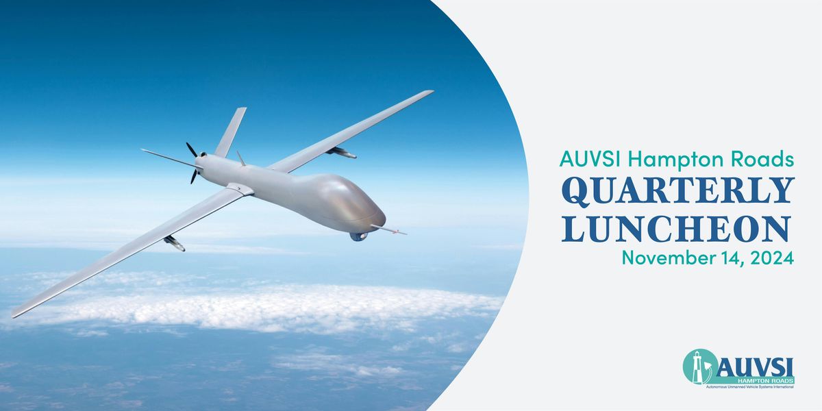 AUVSI Hampton Roads Quarterly Luncheon, 14 November 2024