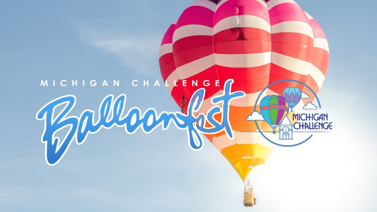 Michigan Challenge Balloonfest 2024 