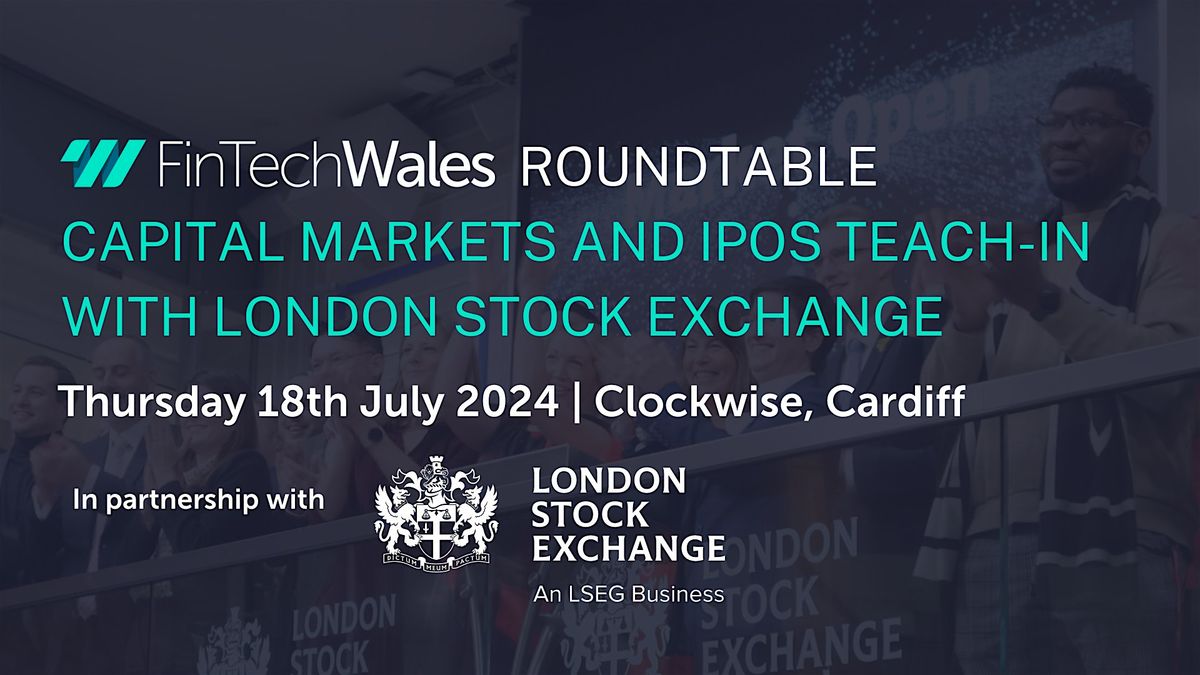 Capital Markets and IPOs Teach-In with London Stock Exchange