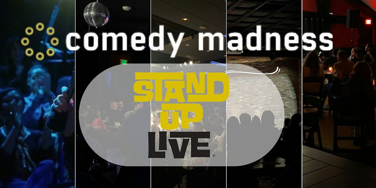 Limited FREE Tickets To the Stand Up Live Comedy Madness Show