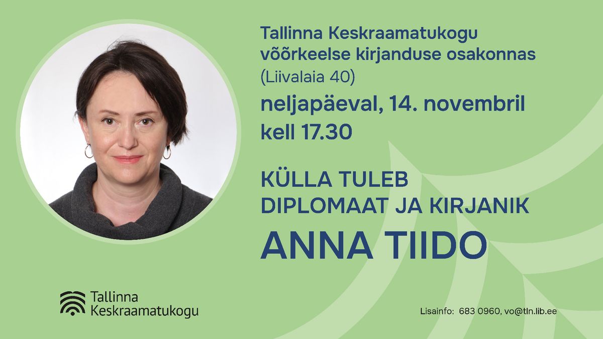 V\u00f5\u00f5rkeelse kirjanduse osakonnas: k\u00fclas diplomaat ja kirjanik Anna Tiido