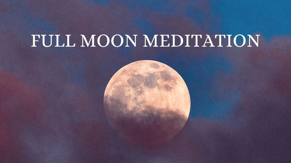 Full Moon Meditation ~ March