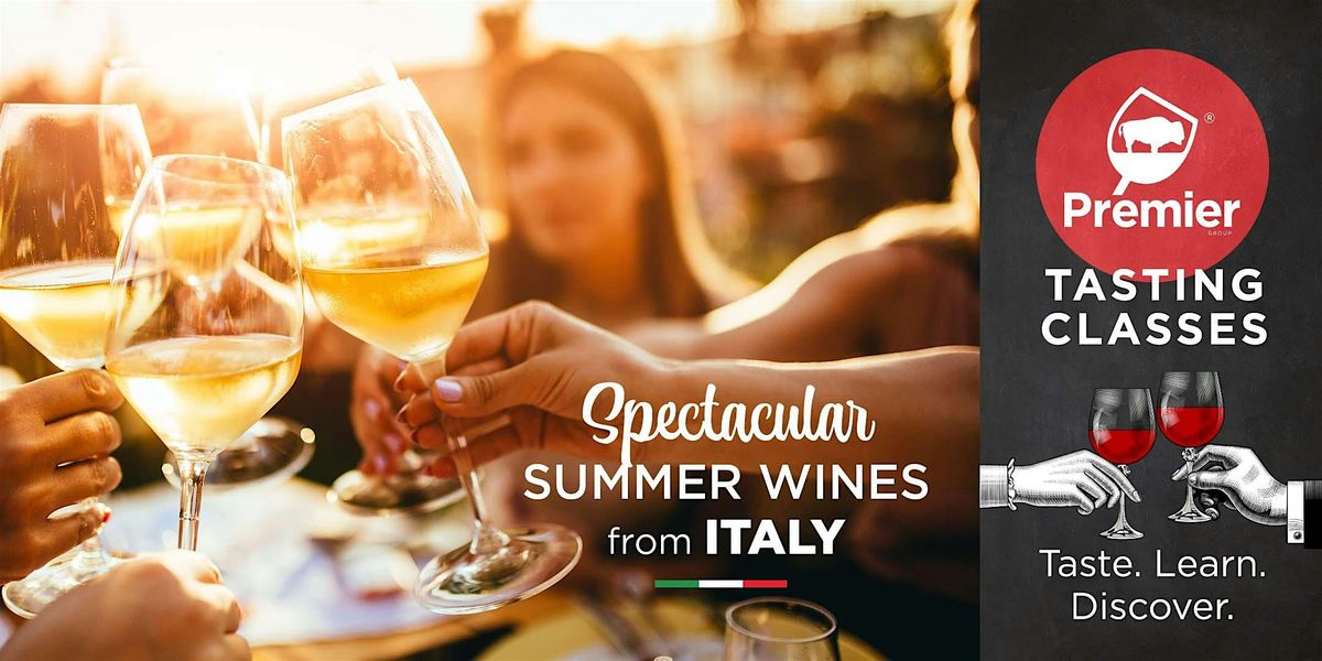 Tasting Class: Spectacular Summer Wines from Italy