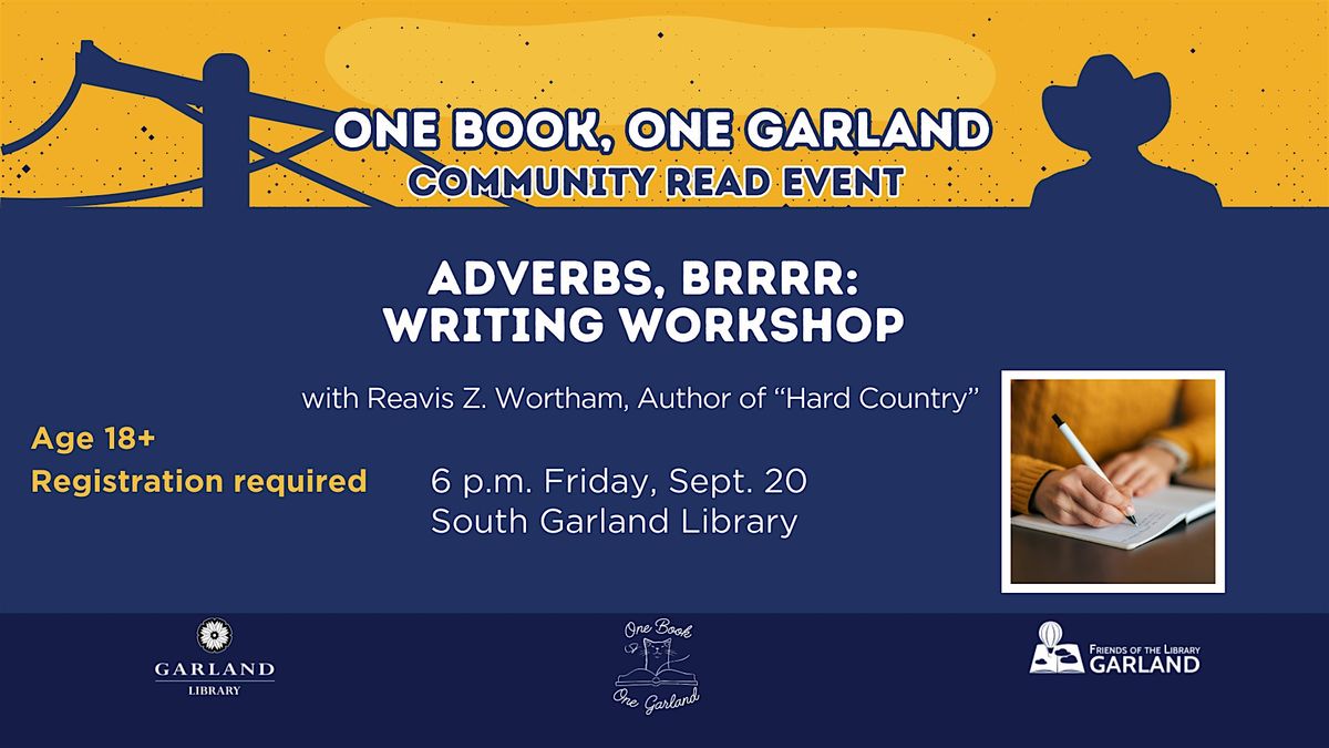 Adverbs, Brrrrr: Writing Workshop with Reavis Z. Wortham