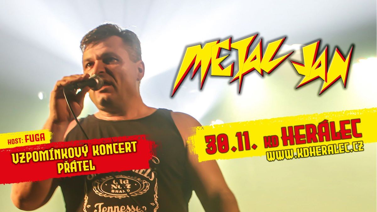 Metal Jan - Vzpom\u00ednkov\u00fd koncert s p\u0159\u00e1teli