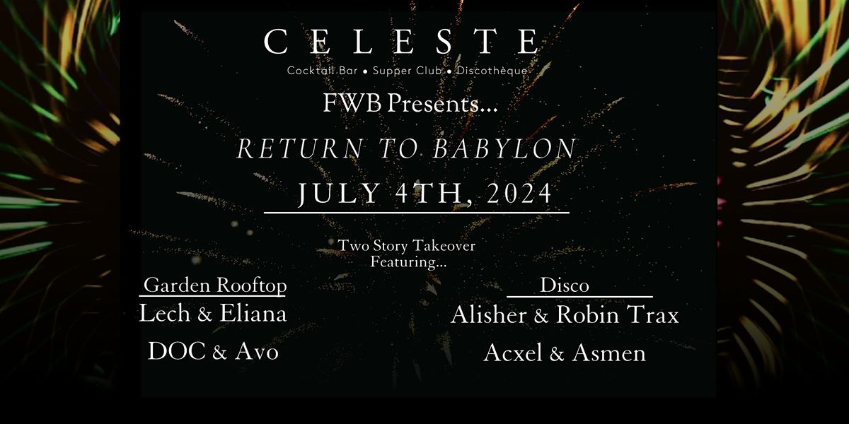 FWB Presents... Return to Babylon 4th of July Party