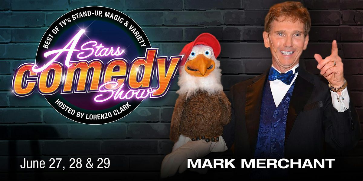 A-Stars Comedy: Mark Merchant