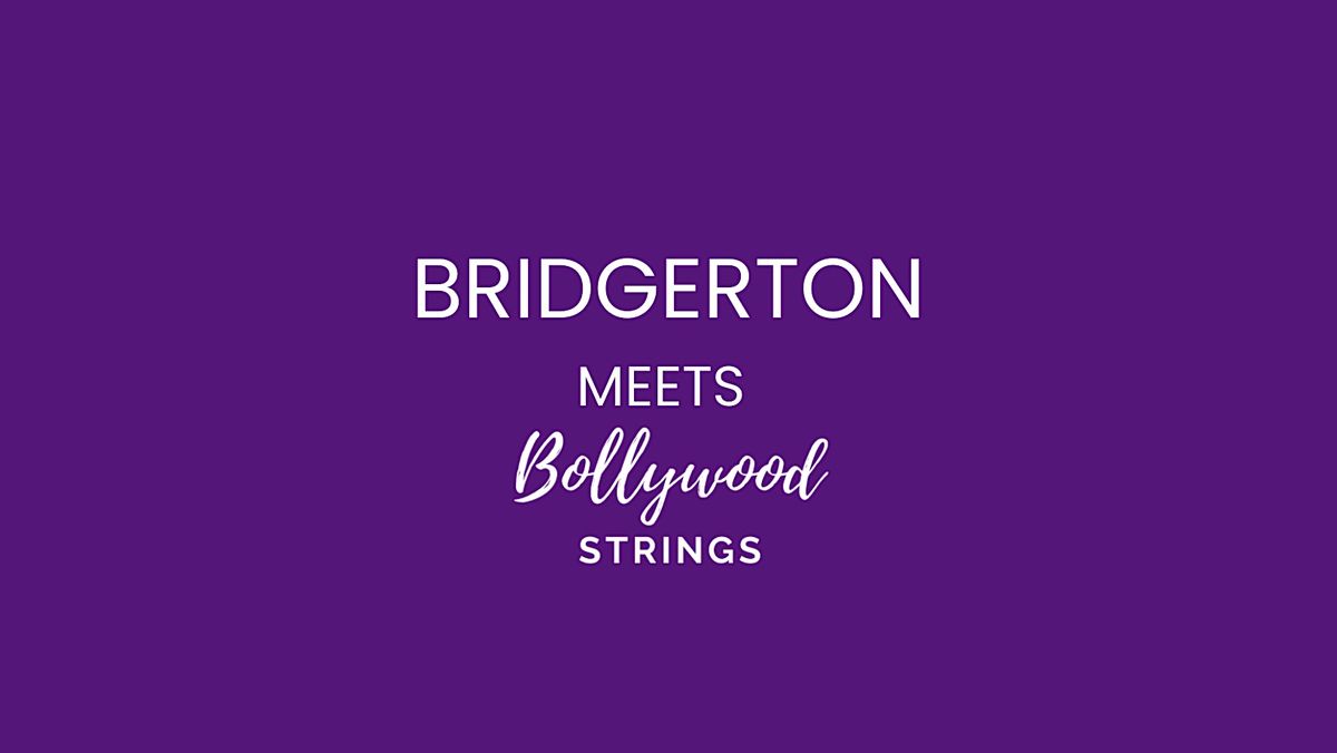 Bridgerton Meets Bollywood Strings