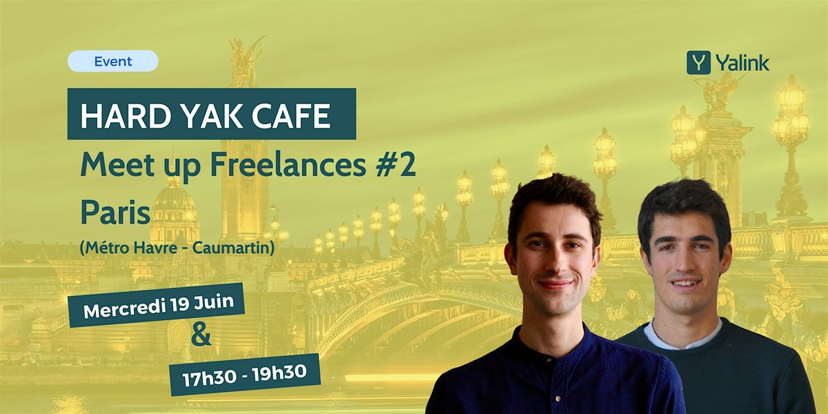 Meetup Freelance BTP & Industrie - Hard Yak Caf\u00e9 Paris - Yalink  #2