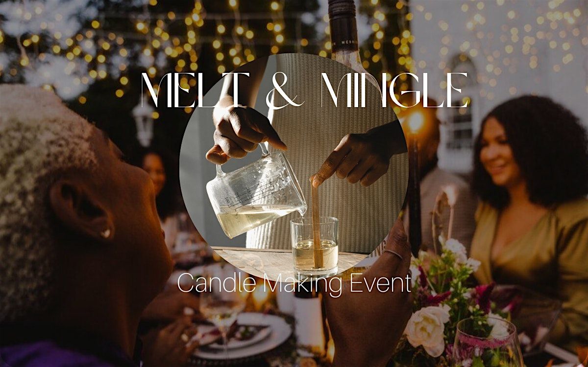 Melt & Mingle:  Happy Hour Candle Making  @ The Se7en