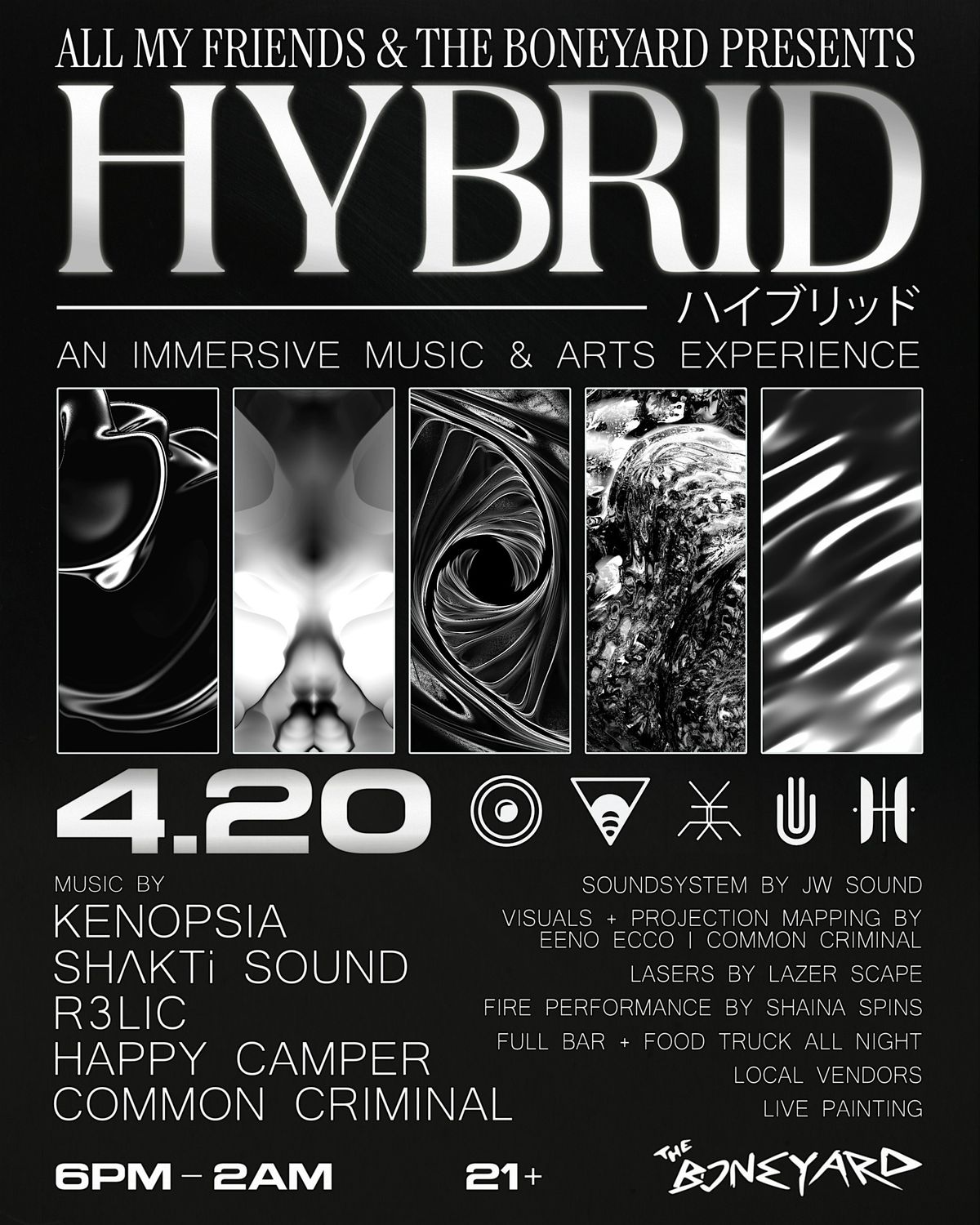 'HYBRID'  4\/20 FEST - ALL MY FRIENDS AT THE BONEYARD