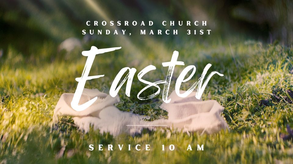 Easter at CrossRoad Church
