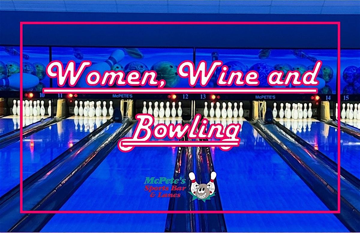 Women, Wine and Bowling