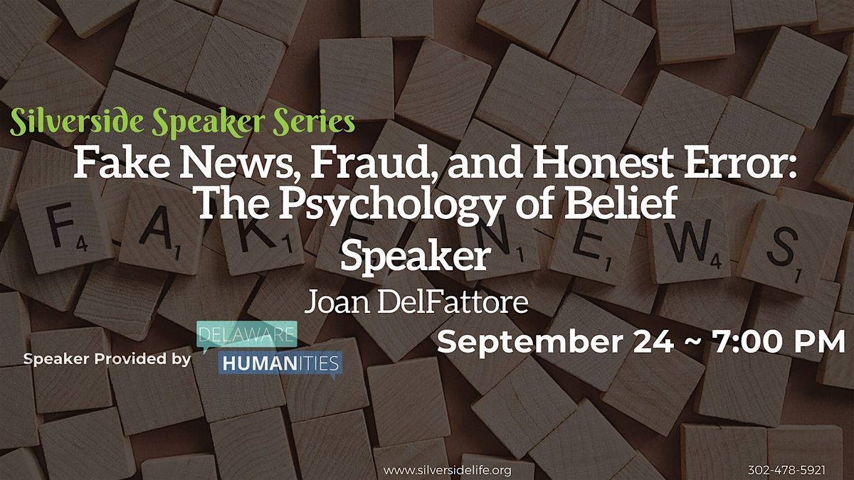 Fake News, Fraud, and Honest Error: The Psychology of Belief