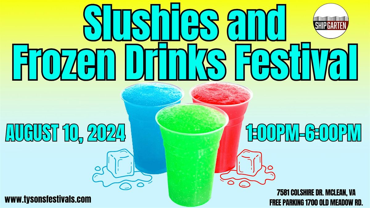 Slushies and Frozen Drinks Festival