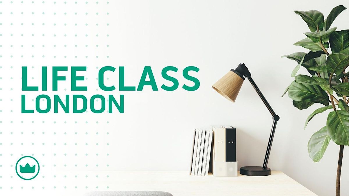 Life Class LONDON, Autmn 2024