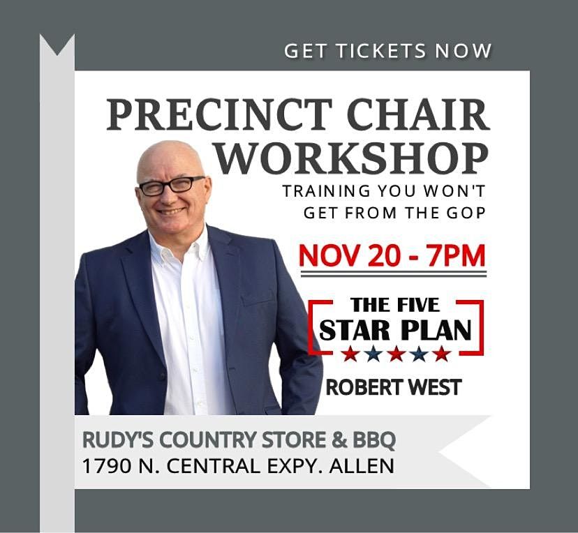 FIVE STAR Precinct Chair Training with Robert West, Rudy's "Country
