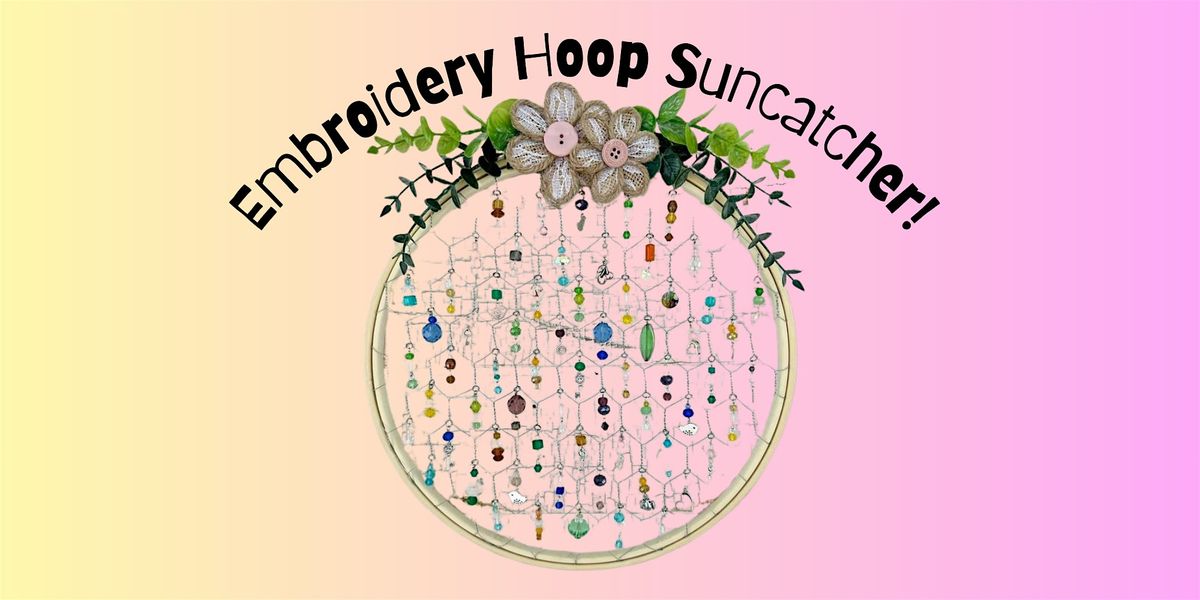 Embroidery Hoop Suncatcher!