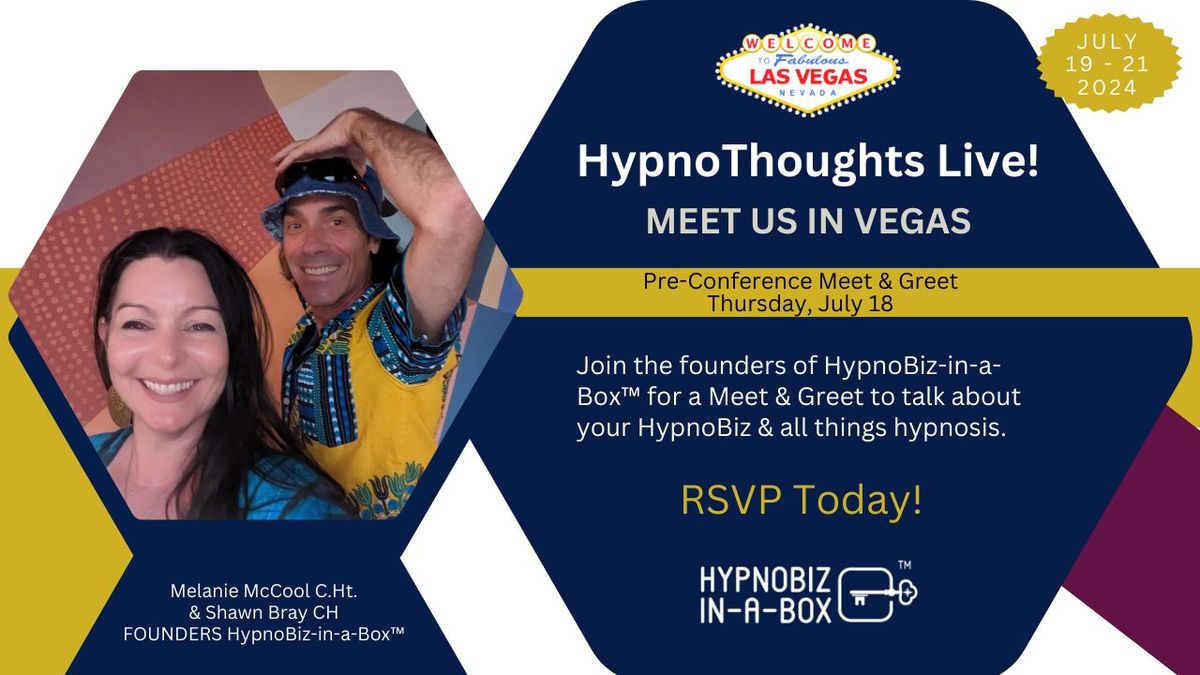 HypnoThoughts Live 2024 - Meet Us in Vegas! Pre-Conference Meet & Greet at the Sahara Hotel