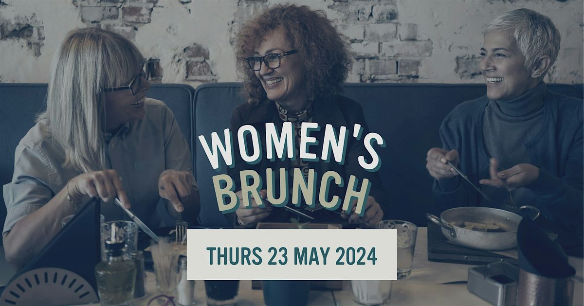 Women's New Business Brunch Thurs 23 May 2024