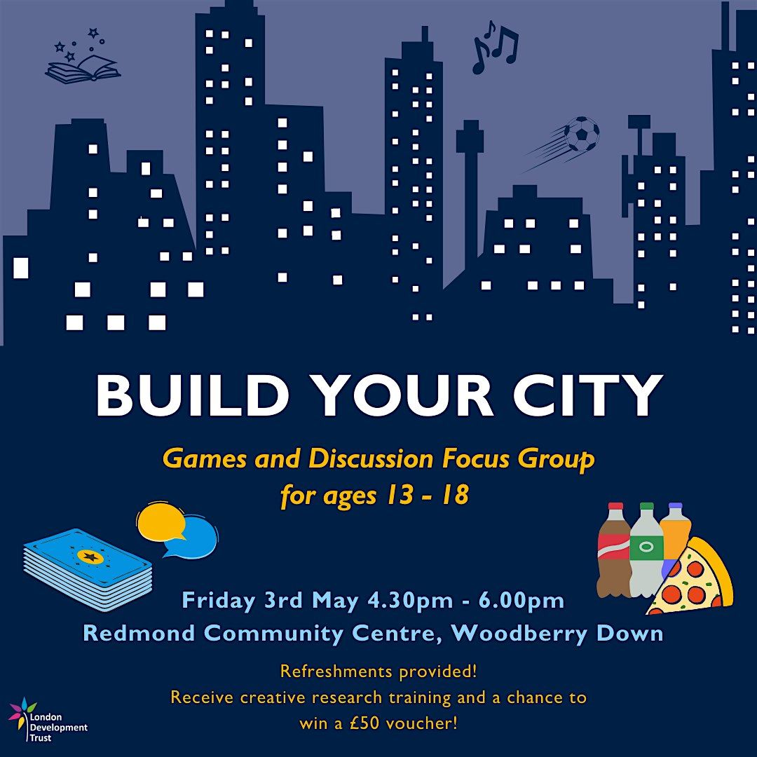 Build Your City: Focus Group & Games - Woodberry Down