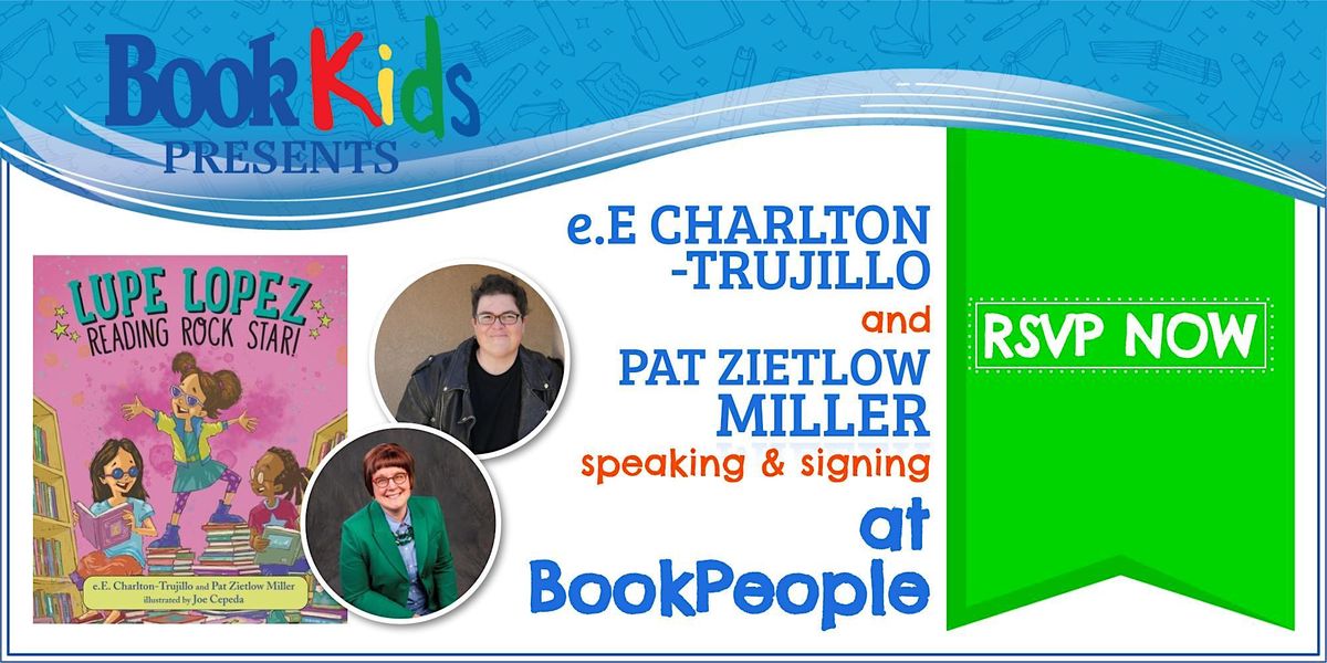 BookPeople Presents: e.E. Charlton-Trujillo & Pat Zietlow Miller