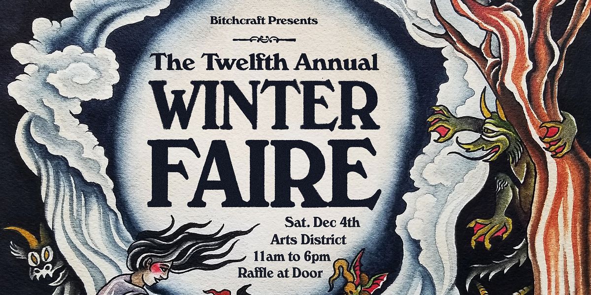 12th Annual Bitchcraft Winter Faire