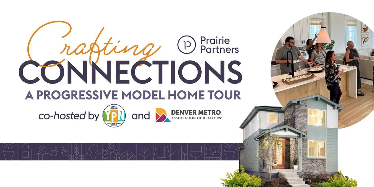 Crafting Connections: A Progressive Model Home Tour