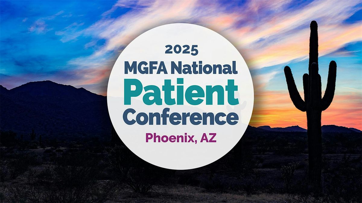 2025 MGFA National Patient Conference