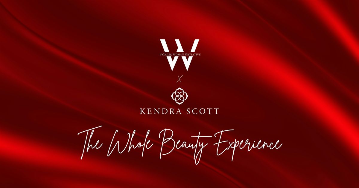 The Wonder Woman Initiative x Kendra Scott: The Whole Beauty Experience