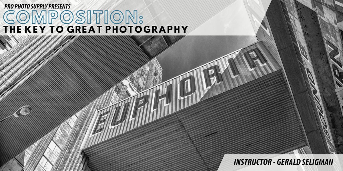 Composition - The Key to Great Photography