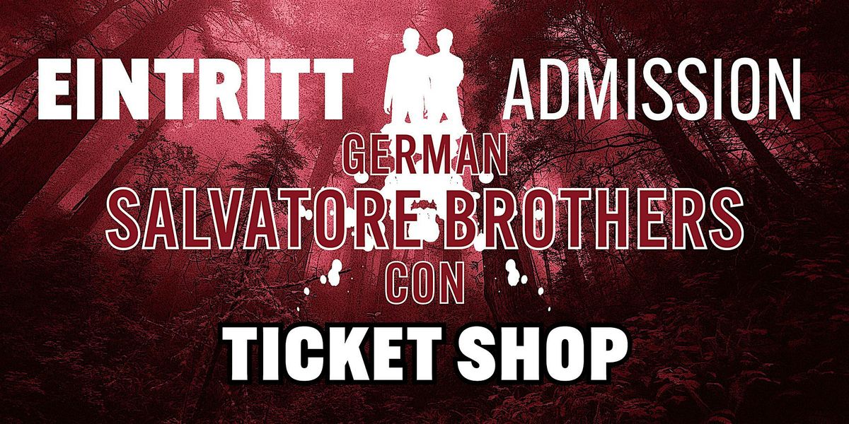 ADMISSION \/  EINTRITT @ German Salvatore Brothers Con Vol. 4 - 2025