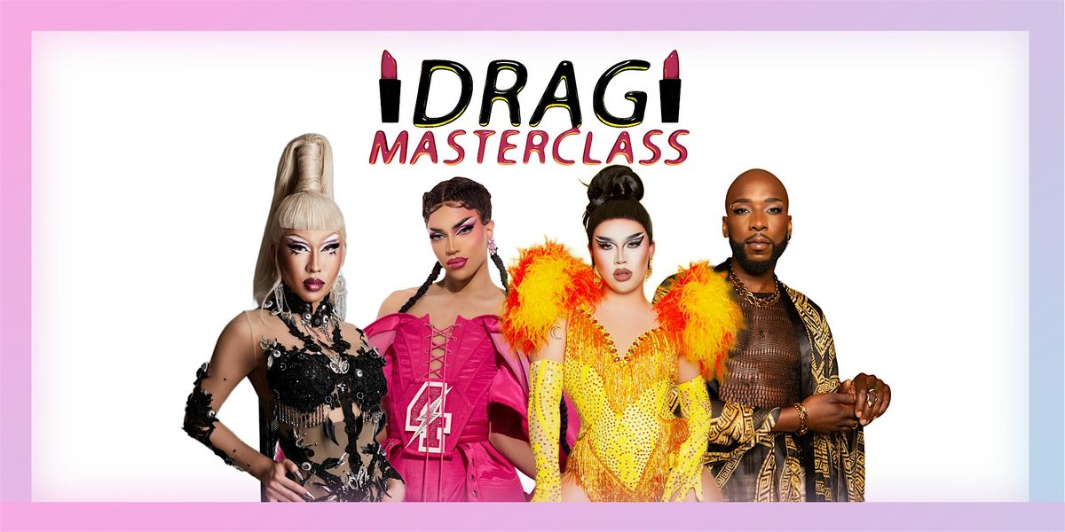 City of Toronto: Drag Masterclass