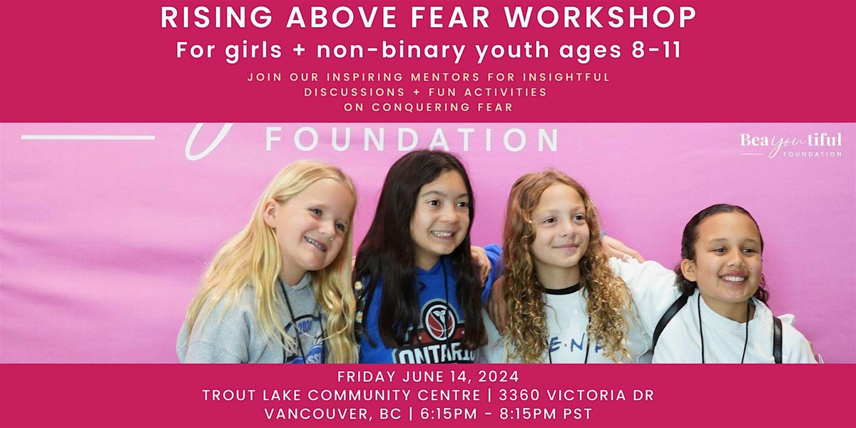 Mental Wellness Workshop - Rising Above Fear For Girls  Ages 8-11