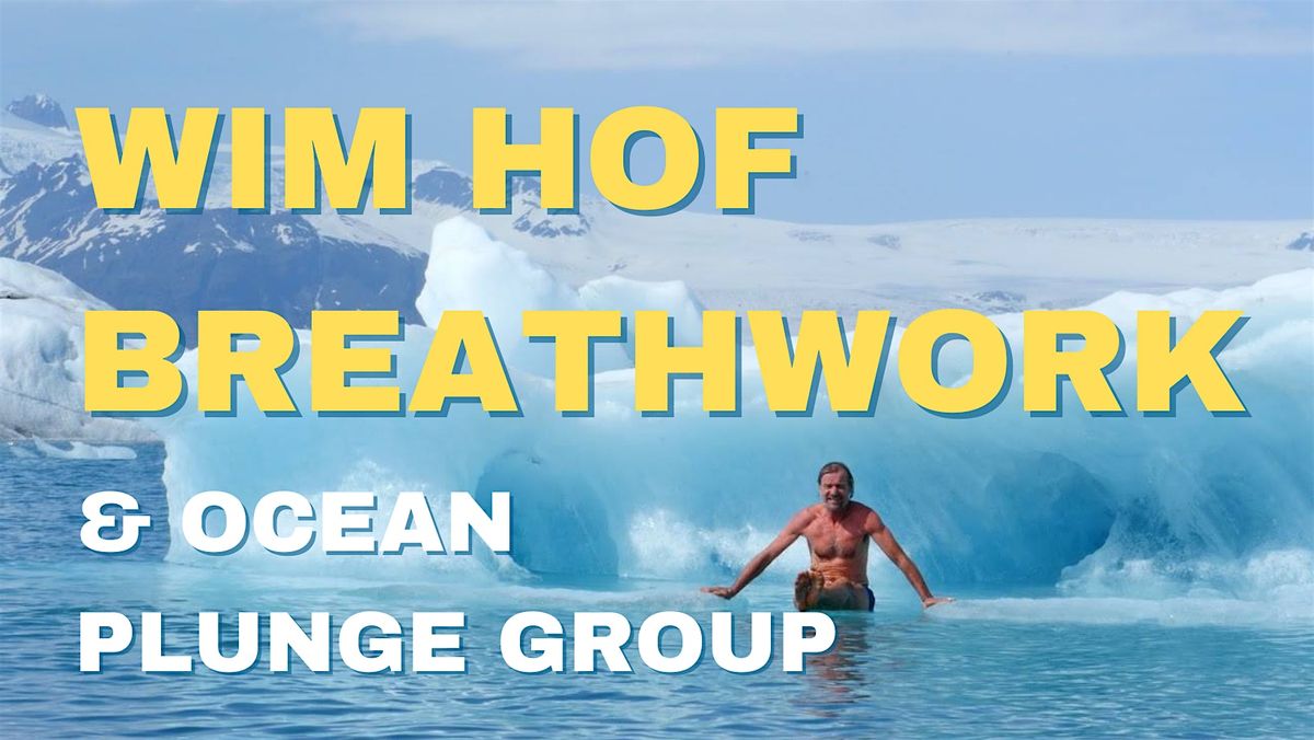 Wim Hof Breathwork & Ocean Plunge