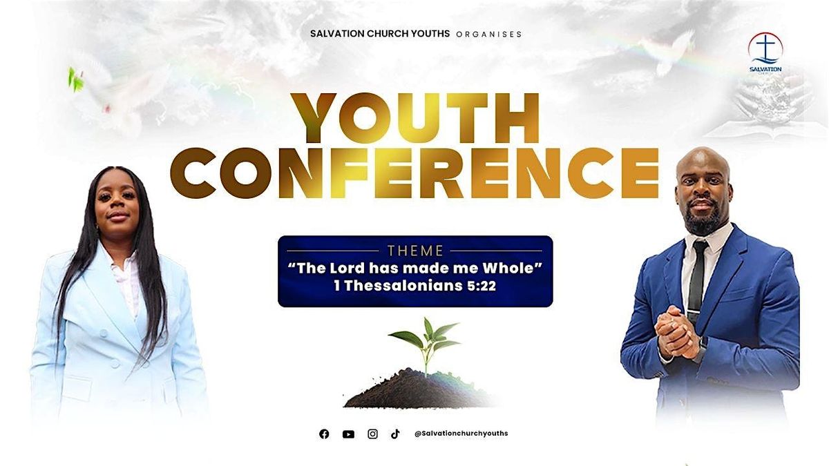 Salvation Church Youths: Youth Conference "The Lord Has Made Me Whole"