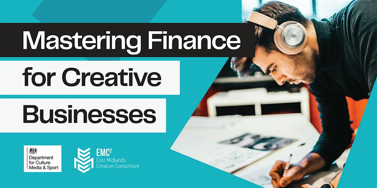 Mastering Finance for Creative Businesses - Part Two