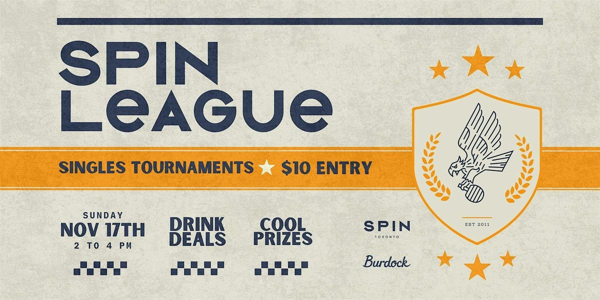 SPIN League: Singles Edition! - November 17th