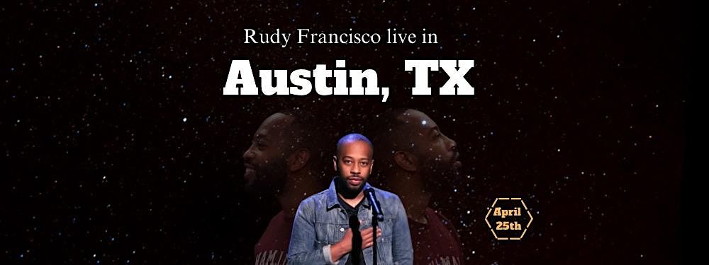 Rudy Francisco Live in Austin, TX