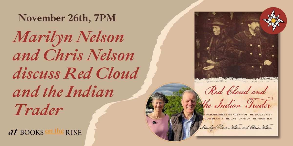 Marilyn and Chris Nelson discuss Red Cloud and the Indian Trader