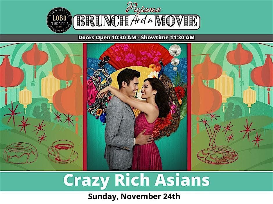 The Lobo Presents Crazy Rich Asians - Brunch & A Movie