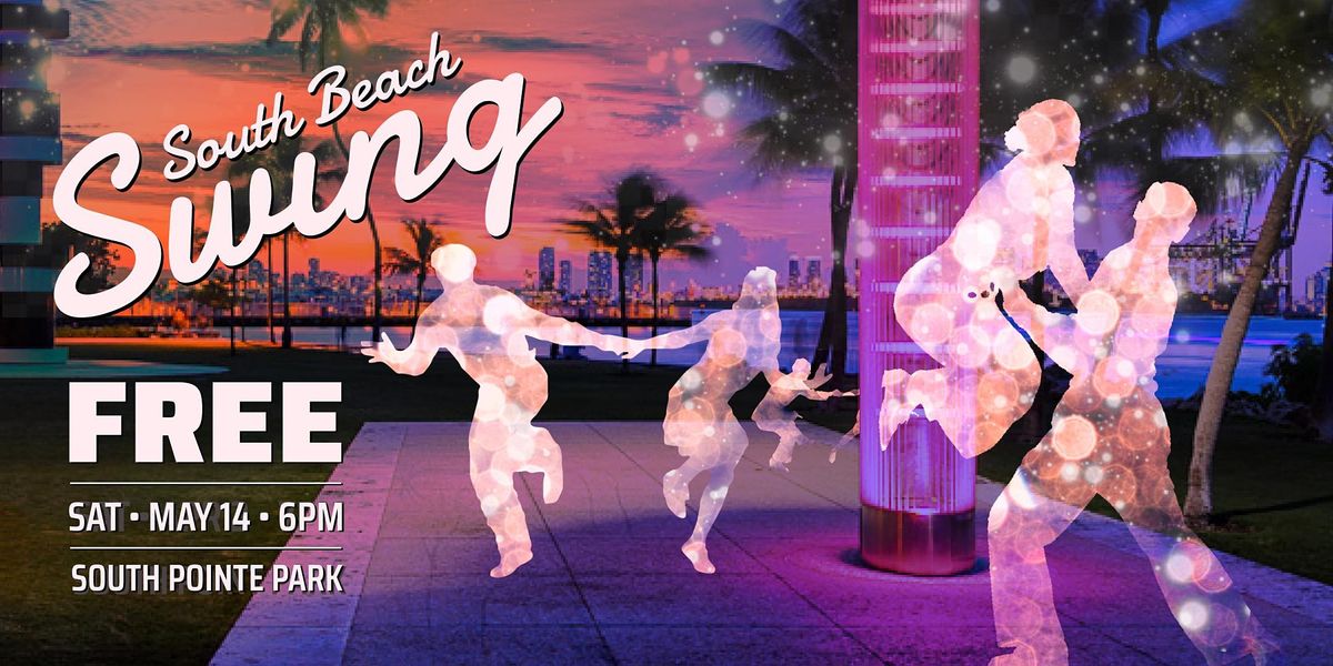 SOUTH BEACH SWING DANCE PARTY! May 14th