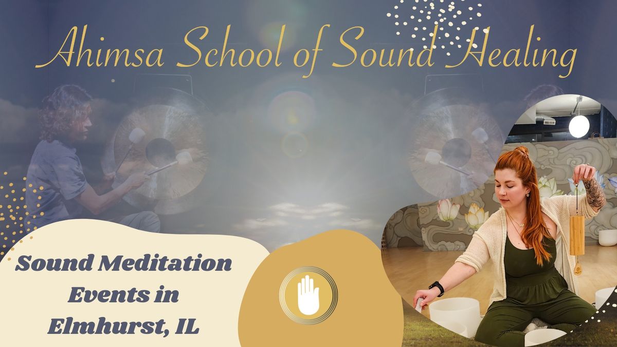 Sound Meditations in Elmhurst with Ahimsa School of Sound Healing