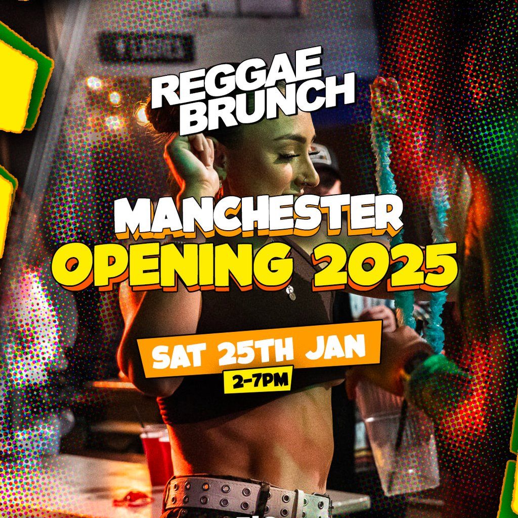 MCR Reggae Brunch 2025 Opening- Sat 25th Jan