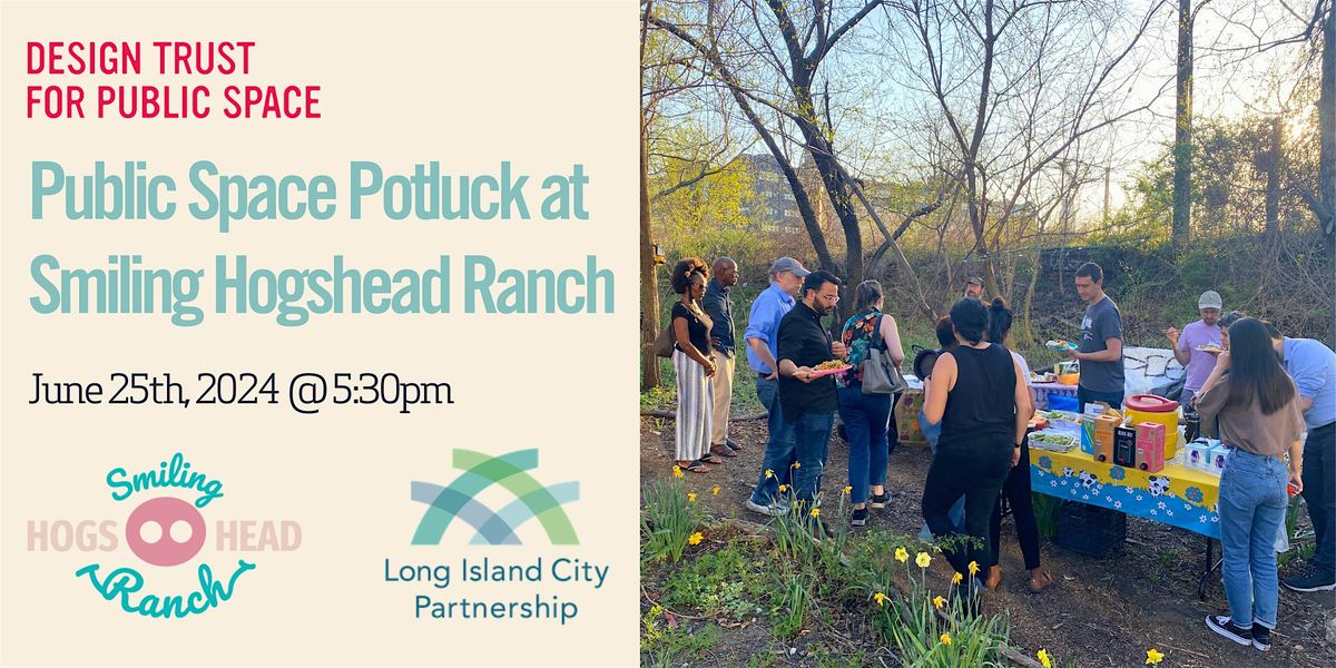 Public Space Potluck at Smiling Hogshead Ranch