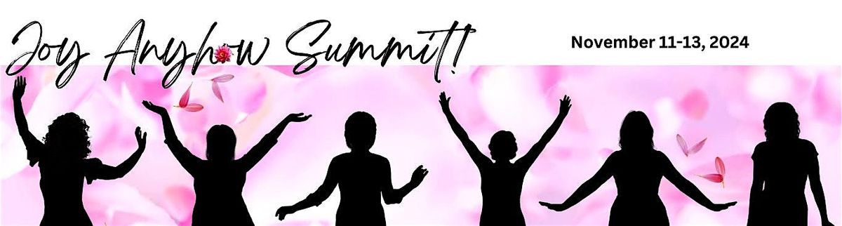 Joy Anyhow Summit