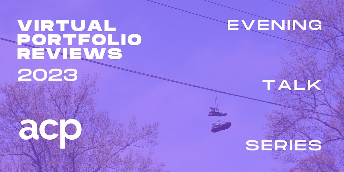 2023 ACP Portfolio Review Talks: Daniel George and TK Smith, Online, 15 ...